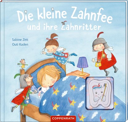 Die kleine Zahnfee und ihre Zahnritter, Sabine Zett - Gebonden - 9783649630517