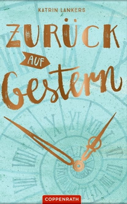 Zurück auf Gestern, Katrin Lankers - Ebook - 9783649631095