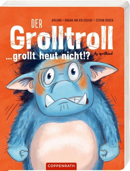 Der Grolltroll ... grollt heut nicht!? (Pappbilderbuch), Barbara van den Speulhof - Gebonden - 9783649640622