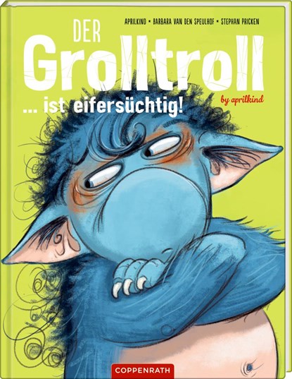 Der Grolltroll ... ist eifersüchtig! (Bd. 5), Aprilkind ;  Barbara van den Speulhof - Gebonden - 9783649641568