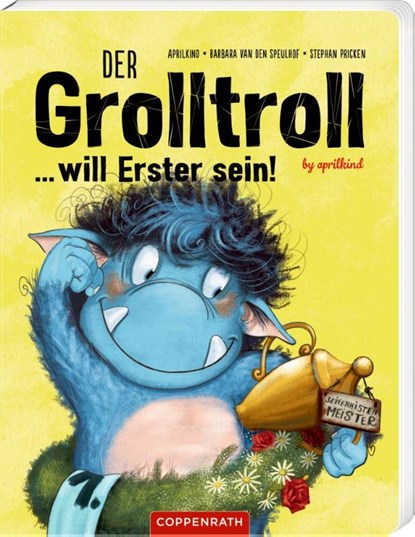 Der Grolltroll ... will Erster sein! (Pappbilderbuch), Barbara van den Speulhof - Gebonden - 9783649643876