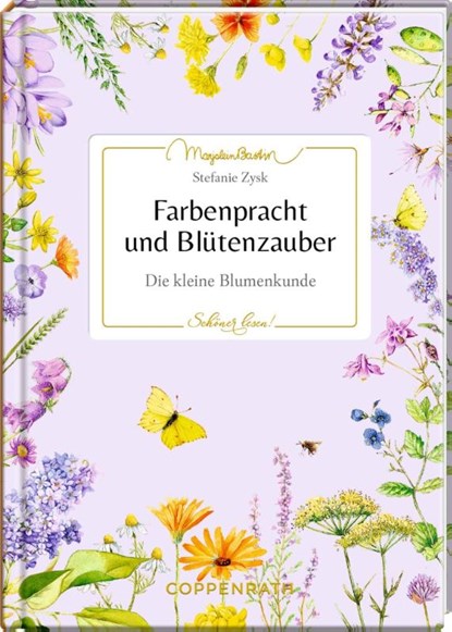 Farbenpracht und Blütenzauber, Stefanie Zysk - Gebonden - 9783649646907