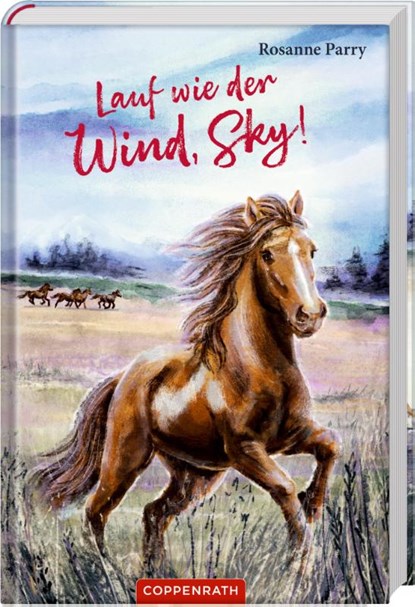 Lauf wie der Wind, Sky!, Rosanne Parry - Gebonden - 9783649647508
