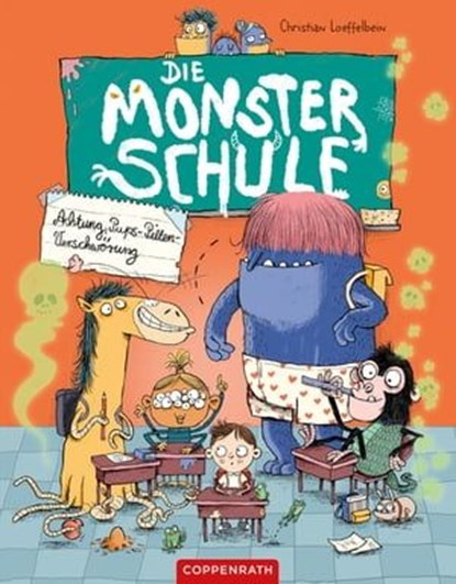Die Monsterschule (Bd. 1), Christian Loeffelbein - Ebook - 9783649671626