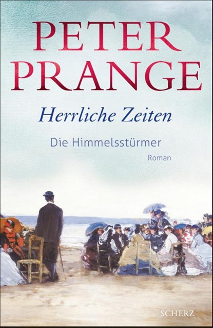 Herrliche Zeiten - Die Himmelsstürmer, Peter Prange - Gebonden - 9783651001084