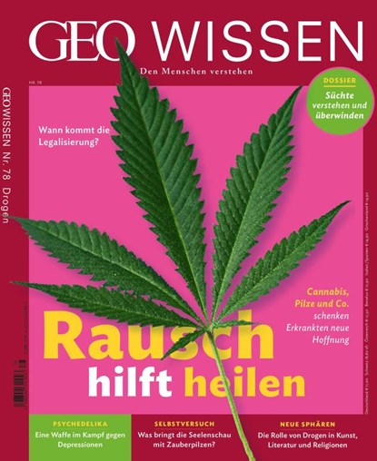 GEO Wissen 78/2022 - Rausch hilft heilen, Jens Schröder ; Markus Wolff - Gebonden - 9783652011945