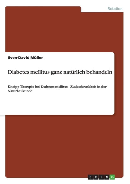 Diabetes mellitus ganz naturlich behandeln, Sven-David Muller - Paperback - 9783656244059