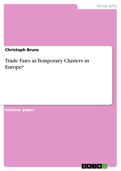 Trade Fairs as Temporary Clusters in Europe?, Christoph Bruns - Ebook - 9783656328445