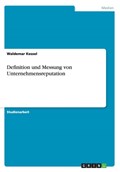 Definition und Messung von Unternehmensreputation | Waldemar Kessel | 