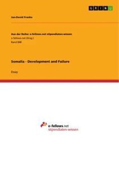 Somalia - Development and Failure, Jan-David Franke - Paperback - 9783656542193