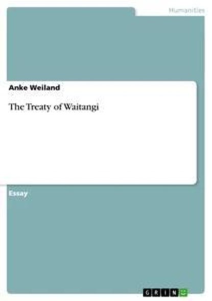The Treaty of Waitangi, Anke Weiland - Paperback - 9783656741985