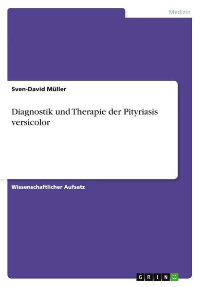 Diagnostik und Therapie der Pityriasis versicolor, Sven-David Muller - Paperback - 9783656974741