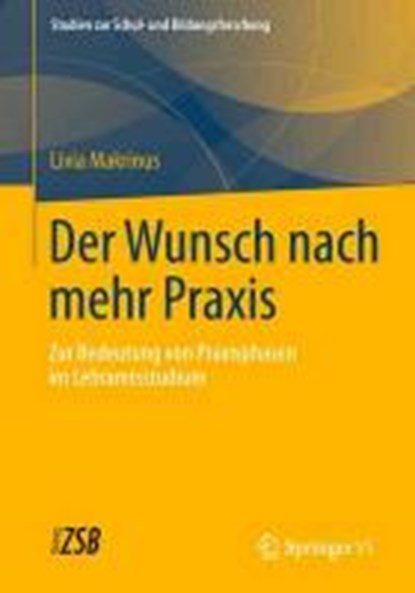Der Wunsch Nach Mehr Praxis, MAKRINUS,  Livia - Paperback - 9783658003944