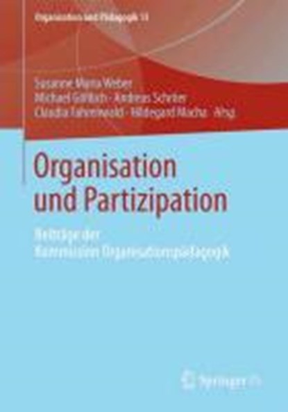 Organisation Und Partizipation, WEBER,  Susanne Maria ; Goehlich, Michael ; Schroeer, Andreas - Paperback - 9783658004491