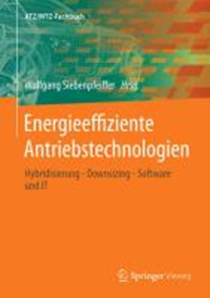Energieeffiziente Antriebstechnologien, Wolfgang Siebenpfeiffer - Gebonden - 9783658007898