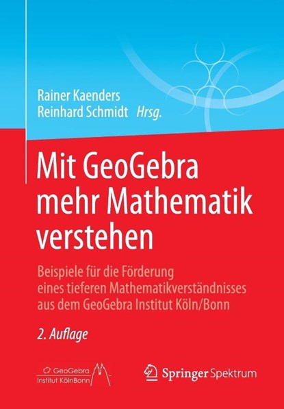 Mit Geogebra Mehr Mathematik Verstehen, Rainer Kaenders ; Reinhard Schmidt - Paperback - 9783658042219