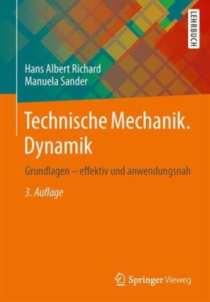 Technische Mechanik. Dynamik, Hans Albert Richard ; Manuela Sander - Paperback - 9783658050276