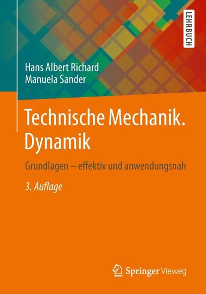 Technische Mechanik. Dynamik, Hans Albert Richard ; Manuela Sander - Paperback - 9783658050276