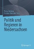 Politik Und Regieren in Niedersachsen | Nentwig, Teresa ; Werwath, Christian | 