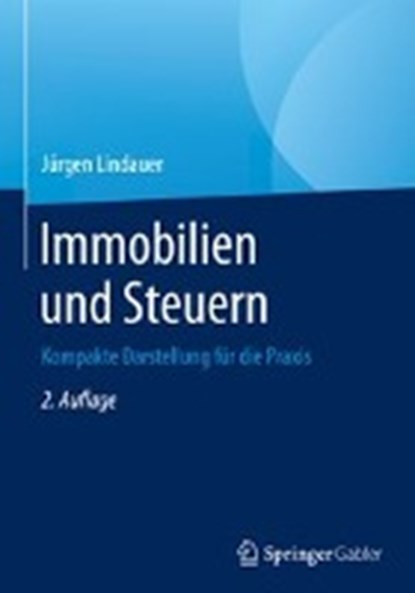Immobilien und Steuern, Jurgen Lindauer - Gebonden - 9783658067229