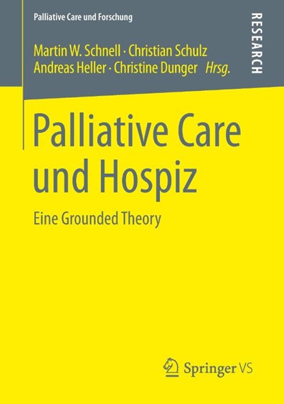 Palliative Care Und Hospiz, Martin W Schnell ; Christian (University of Luxembourg Luxembourg) Schulz ; Andreas Heller - Paperback - 9783658076634