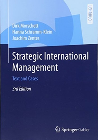 Strategic International Management, Dirk Morschett ; Hanna Schramm-Klein ; Joachim Zentes - Paperback - 9783658078836