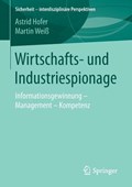 Wirtschafts- Und Industriespionage | Astrid Hofer ; Martin Wei | 