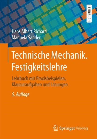 Technische Mechanik. Festigkeitslehre, Hans Albert Richard ; Manuela Sander - Paperback - 9783658093075
