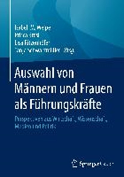 Auswahl von Mannern und Frauen als Fuhrungskrafte, Isabell M. Welpe ; Prisca Brosi ; Lisa Ritzenhofer ; Tanja Schwarzmuller - Gebonden - 9783658094683
