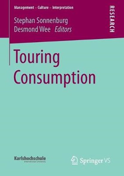 Touring Consumption, SONNENBURG,  Stephan ; Wee, Desmond - Paperback - 9783658100186
