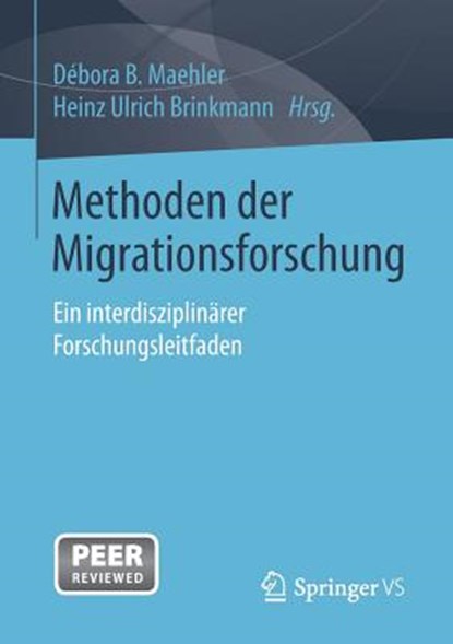 Methoden Der Migrationsforschung, MAEHLER,  Debora ; Brinkmann, Heinz Ulrich - Paperback - 9783658103934