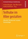 Teilhabe Im Alter Gestalten | Naegele, Gerhard ; Olbermann, Elke ; Kuhlmann, Andrea | 