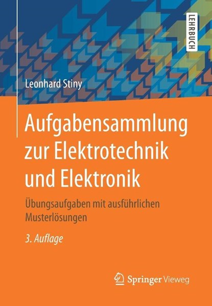 Aufgabensammlung Zur Elektrotechnik Und Elektronik, Leonhard Stiny - Paperback - 9783658143800