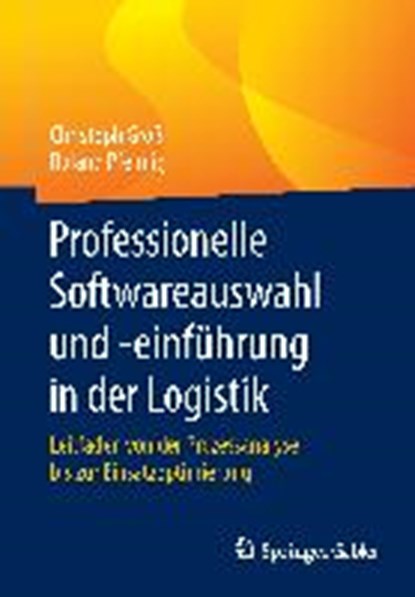 Professionelle Softwareauswahl Und -Einf hrung in Der Logistik, Christoph Gro ; Roland Pfennig - Paperback - 9783658147266