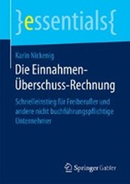 Die Einnahmen-UEberschuss-Rechnung, NICKENIG,  Karin - Paperback - 9783658151799