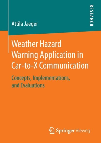 Weather Hazard Warning Application in Car-to-X Communication, niet bekend - Paperback - 9783658153151