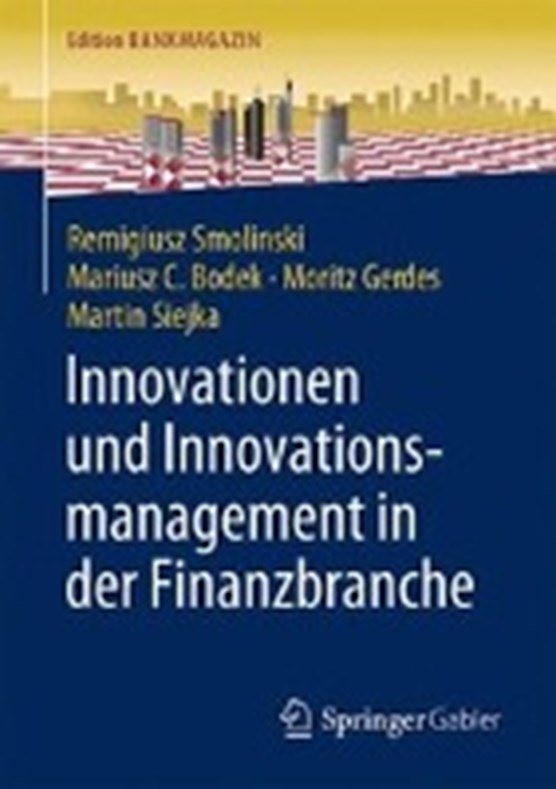 Innovationen Und Innovationsmanagement in Der Finanzbranche