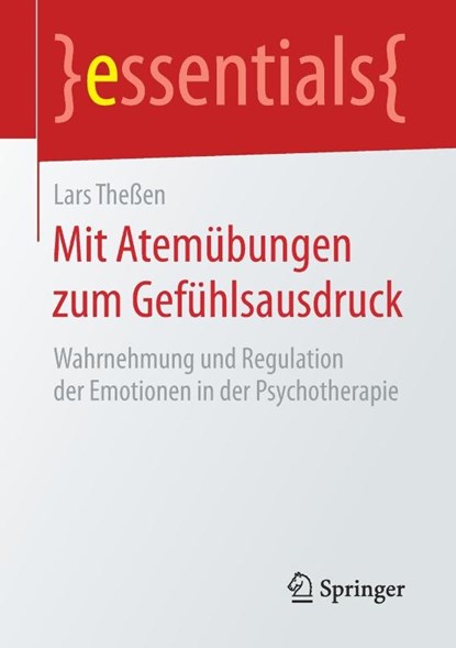Mit Atemubungen zum Gefuhlsausdruck, Lars Thessen - Paperback - 9783658157074