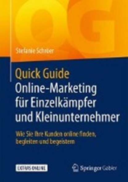 Quick Guide Online-Marketing fur Einzelkampfer und Kleinunternehmer, SCHROEER,  Stefanie - Paperback - 9783658159382