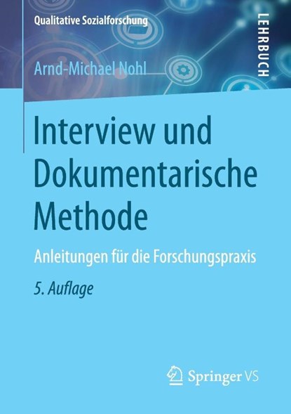 Interview Und Dokumentarische Methode, Arnd-Michael (Helmut Schmidt-Universitat Nohl - Paperback - 9783658160791