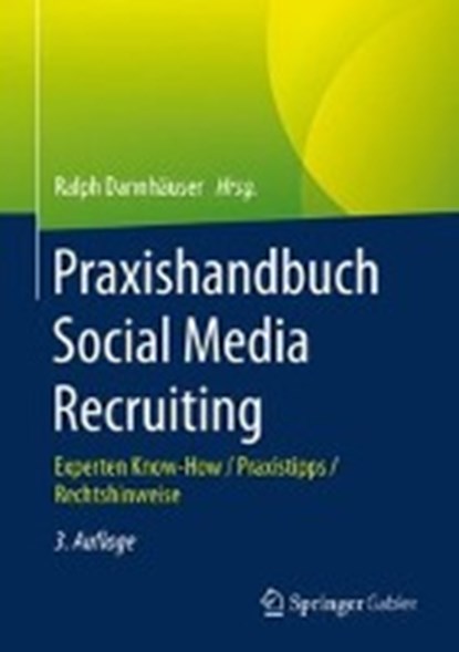 Praxishandbuch Social Media Recruiting, Ralph Dannhauser - Gebonden - 9783658162801