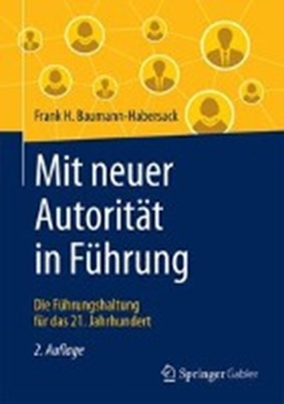 Mit neuer Autoritat in Fuhrung, Frank H. Baumann-Habersack - Gebonden - 9783658164973