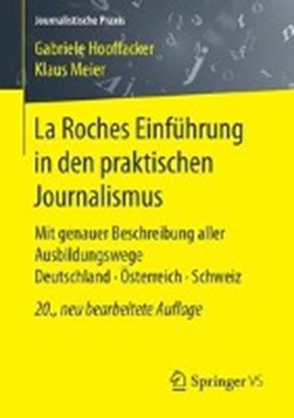 La Roches Einfuhrung in den praktischen Journalismus, HOOFFACKER,  Gabriele ; Meier, Klaus - Paperback - 9783658166571