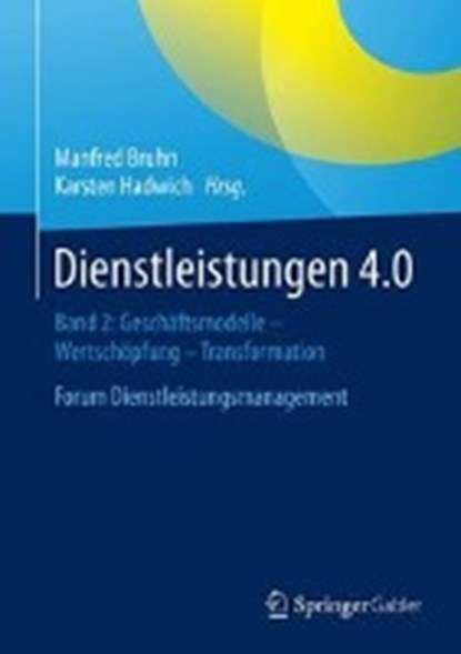 Dienstleistungen 4.0, Manfred Bruhn ; Karsten Hadwich - Gebonden - 9783658175511
