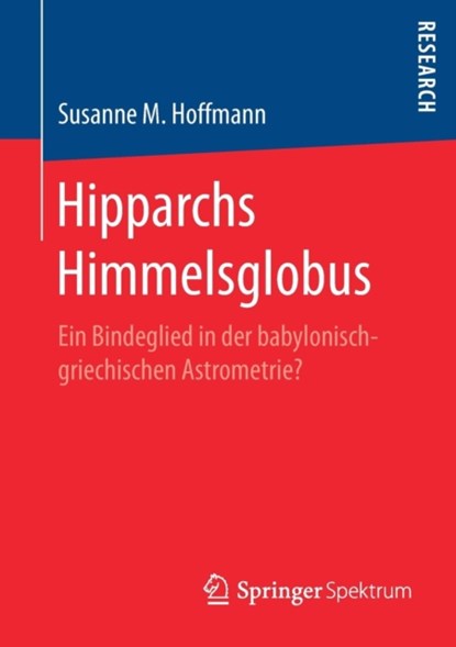 Hipparchs Himmelsglobus, Susanne M Hoffmann - Paperback - 9783658186821