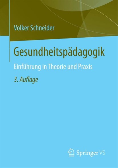 Gesundheitspadagogik, Volker Schneider - Paperback - 9783658188856