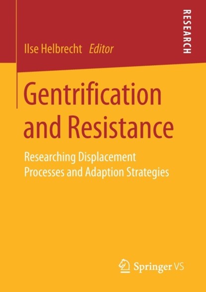 Gentrification and Resistance, Ilse Helbrecht - Paperback - 9783658203870