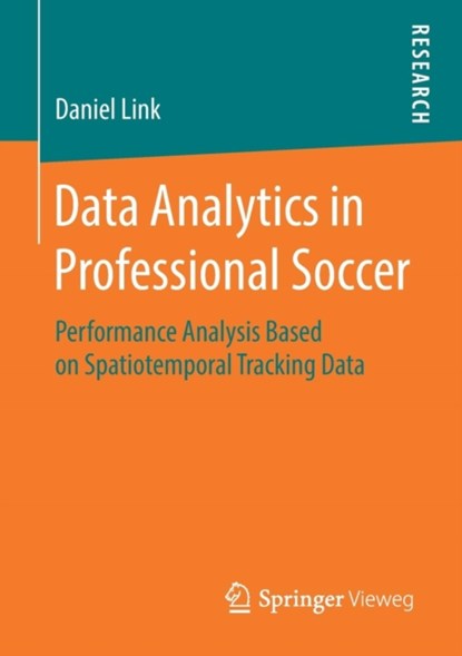 Data Analytics in Professional Soccer, Daniel Link - Paperback - 9783658211769