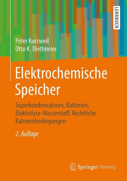 Elektrochemische Speicher, Peter Kurzweil ; Otto K Dietlmeier - Paperback - 9783658218287