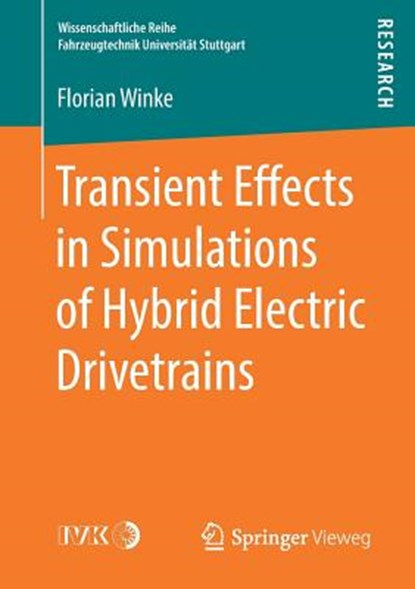 Transient Effects in Simulations of Hybrid Electric Drivetrains, Florian Winke - Paperback - 9783658225537